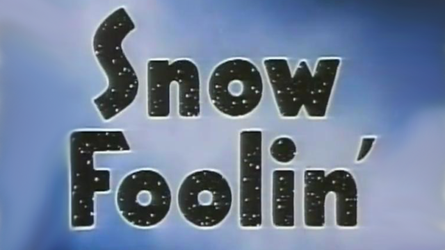 Snow Foolin
